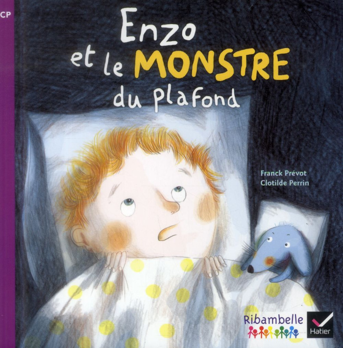 Enzo et le monstre du plafond. CP série violette, Edition 2014