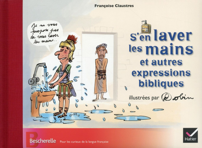 S'en laver les mains et autres expressions bibliques