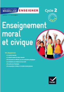 Enseignement moral et civique Cycle 2. Enseigner, Edition 2015