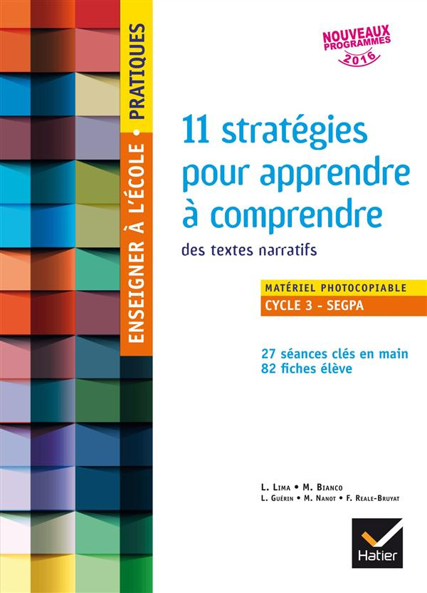 11 stratégies pour apprendre à comprendre des textes narratifs. Matériel photocopiable Cycle 3 - SEG