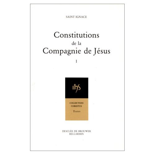Constitutions de la Compagnie de Jésus. Tome 1