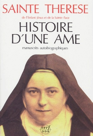 HISTOIRE D'UNE AME. Manuscrits autobiographiques