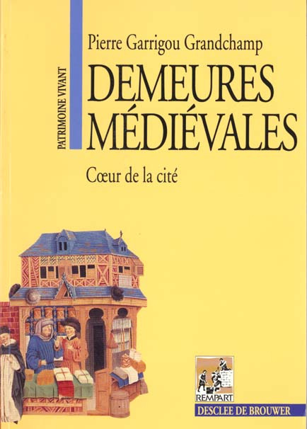 Demeures médiévales. Coeur de la cité