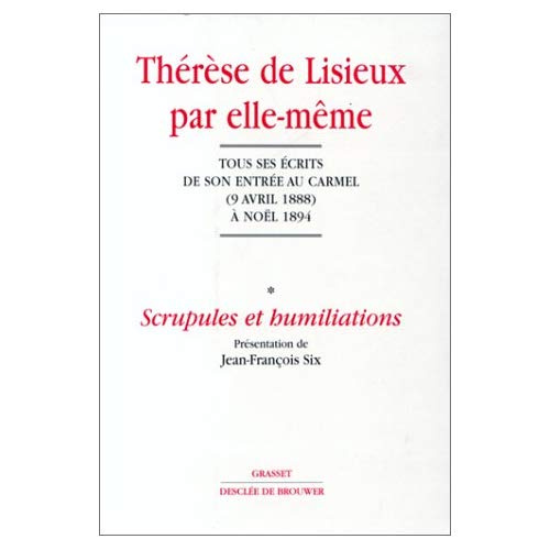 THERESE DE LISIEUX PAR ELLE-MEME, TOME 1 - SCRUPULES ET HUMILIATIONS