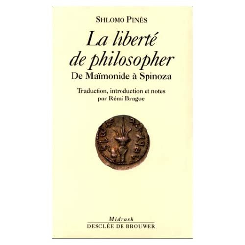 LA LIBERTE DE PHILOSOPHER. De Maimonide à Spinoza