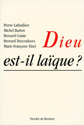DIEU EST-IL LAIQUE ? Recherche de sens et laïcité