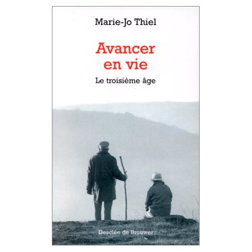 AVANCER EN VIE. Le 3ème âge