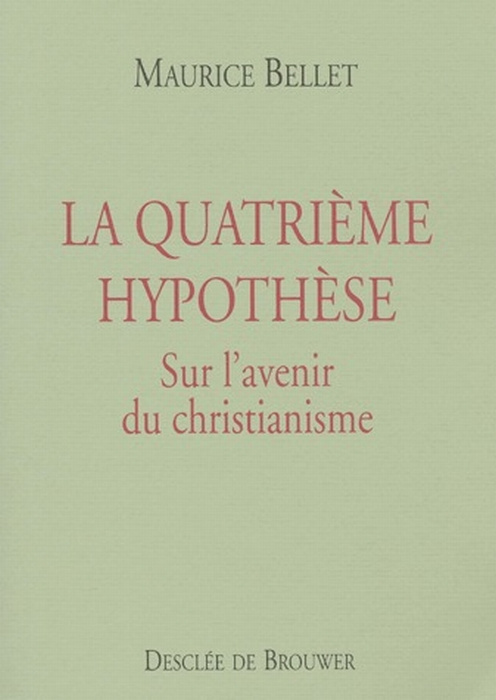 La quatrième hypothèse. Sur l'avenir du christianisme
