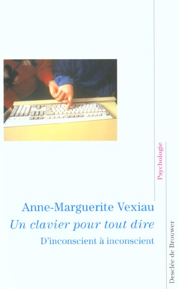 Un clavier pour tout dire. D'inconscient à inconscient