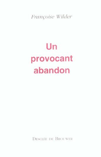 Un provocant abandon