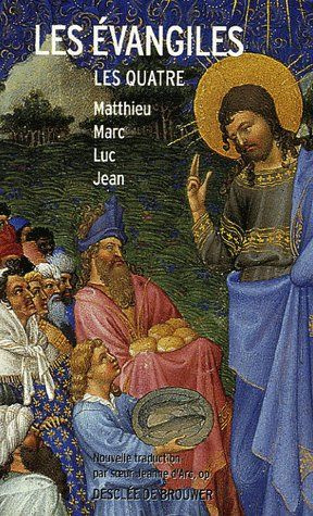 Les Evangiles Les Quatre. Matthieu Marc Luc Jean, 5e édition