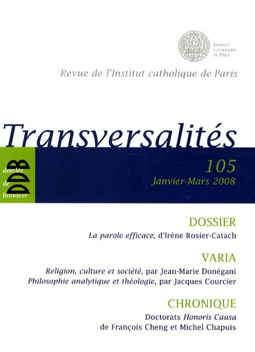 Transversalités N° 105, Janvier-Mars 2008 : La parole efficace, d'Irène Rosier-Catach