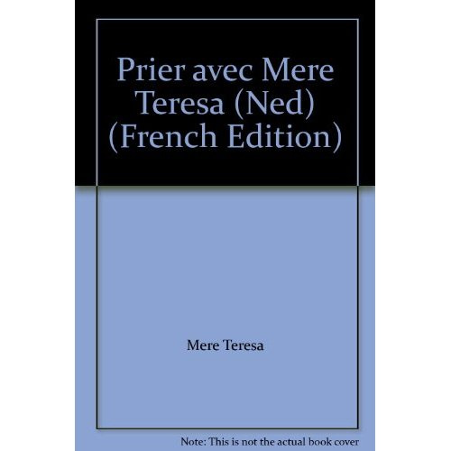 Prier avec Mère Teresa
