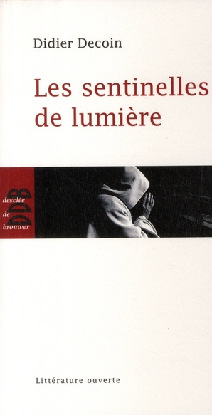 Les sentinelles de lumière