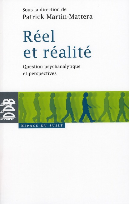 Réel et réalité. Question psychanalytique et perspectives