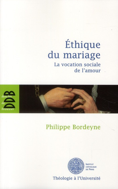 Ethique pour le mariage. La vocation sociale de l'amour
