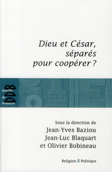 Dieu et César, séparés pour coopérer ?