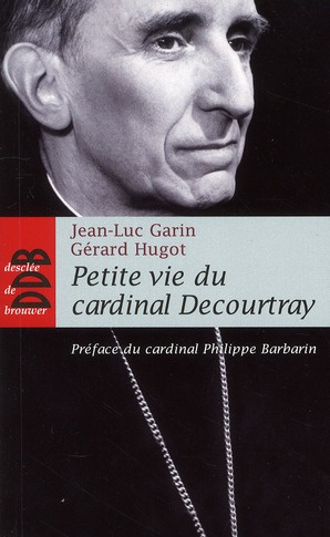 Petite vie du cardinal Decourtray