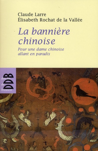 La bannière. Pour une dame chinoise allant en Paradis