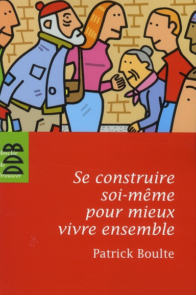 Se construire soi-même pour mieux vivre ensemble