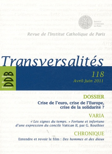 Transversalités N° 118, Avril-Juin 2011 : Crise de l'euro, crise de l'Europe, crise de la solidarité