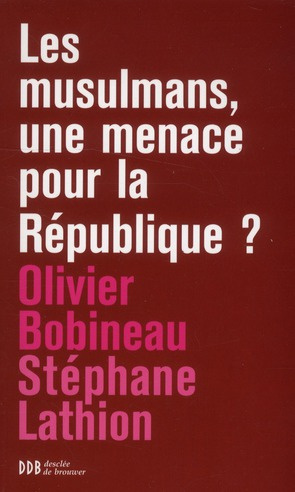 Les musulmans, une menace pour la République ?