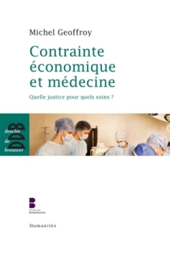 Contrainte économique et médecine. Quelle justice pour quels soins ?