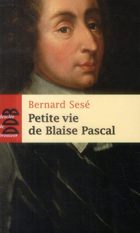 Petite vie de Blaise Pascal