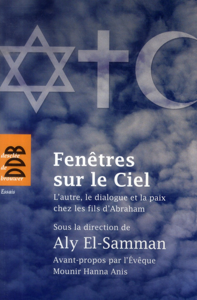 Fenêtres sur le Ciel. L'autre, le dialogue et la paix chez les fils d'Abraham