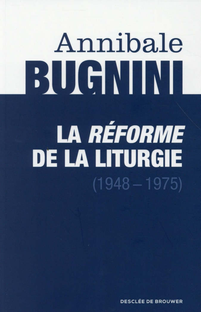 LA REFORME DE LA LITURGIE (1948-1975)