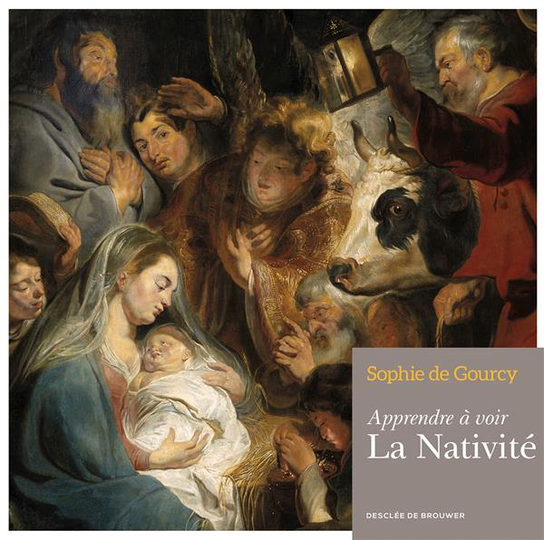 Apprendre à voir La Nativité