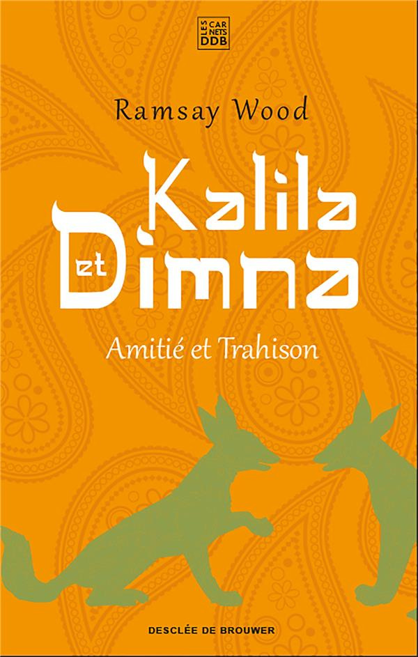 Kalila et Dimna Tome 1 : Amitié et trahison