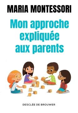 Mon approche expliquée aux parents