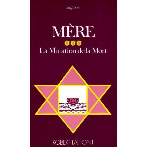 MERE. TOME 3, LA MUTATION DE LA MORT