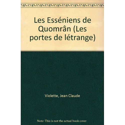 LES ESSENIENS DE QUOMRAN