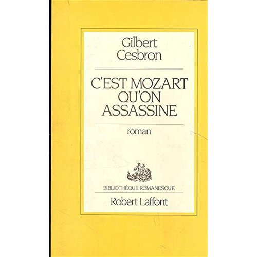 C'EST MOZART QU'ON ASSASSINE -ROMANESQUE