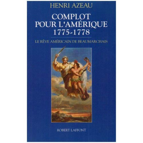 COMPLOT POUR L'AMERIQUE - 1775-1778