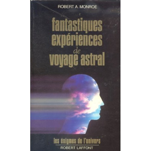 Fantastiques expériences de voyage astral