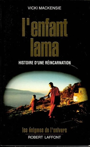 L'enfant lama. Histoire d'une réincarnation