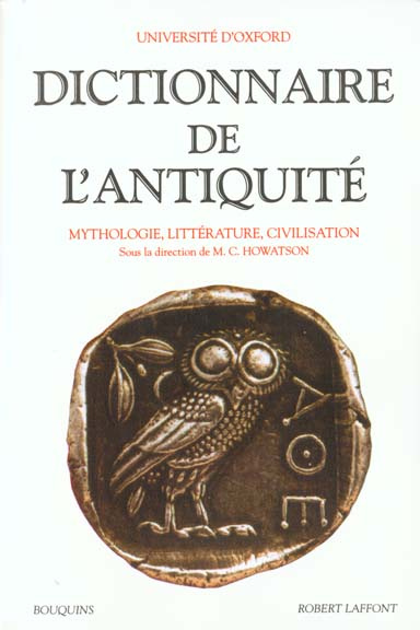 Dictionnaire de l'Antiquité. Mythologie, littérature, civilisation