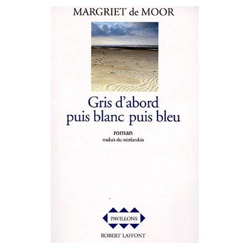 Gris d'abord puis blanc puis bleu