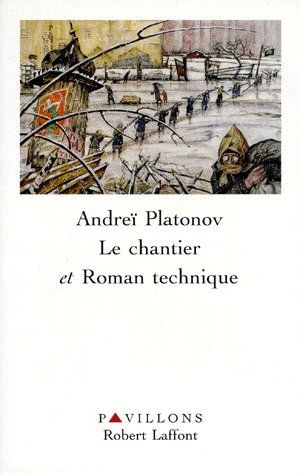 Le chantier. suivi de Roman technique
