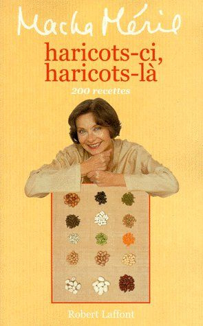 Haricots-ci, haricots-là. 200 recettes