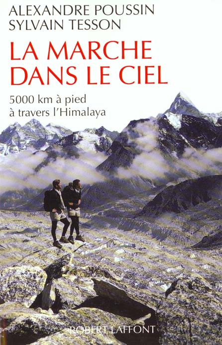 La marche dans le ciel. 5000 kilomètres à pied à travers l'Himalaya