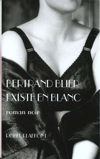 EXISTE EN BLANC. Roman noir