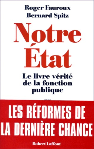 Notre Etat. Le livre vérité de la fonction publique