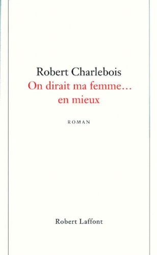 On dirait ma femme, en mieux