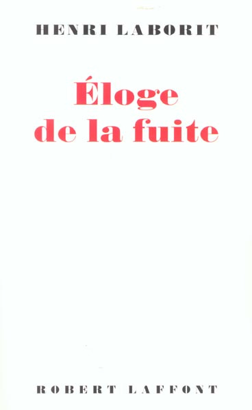 Eloge de la fuite