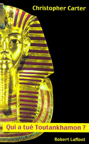 Qui a tué Toutankhamon ?