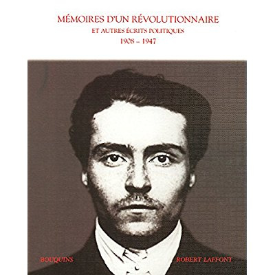 Mémoires d'un révolutionnaire et autres écrits politiques 1908-1947